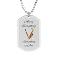 Art Is Everything engraved stainless steel dog tag necklace