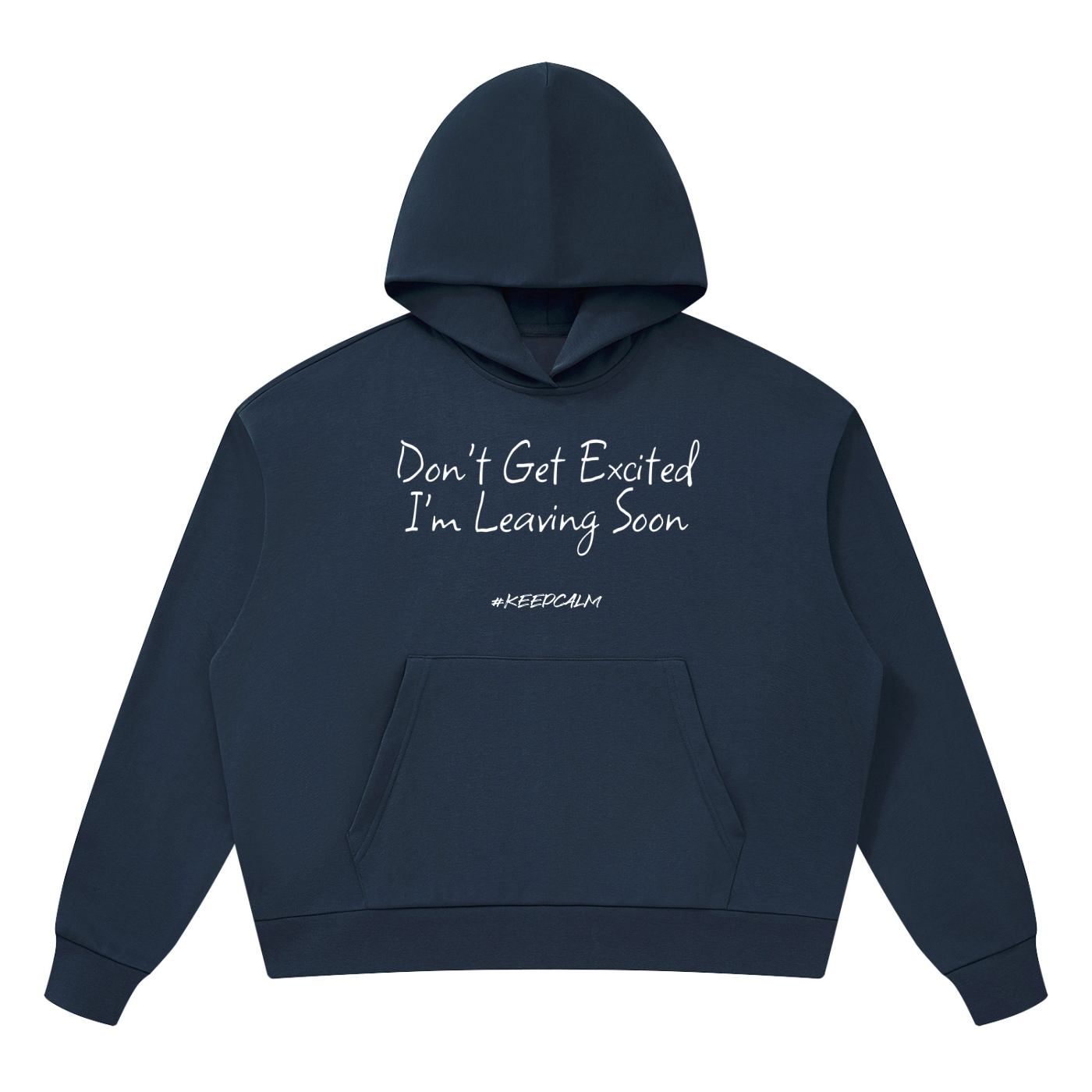 Don’t Get Excited I’m Leaving Soon Graphic Hoodie – product image 7